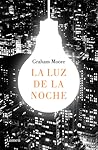 La luz de la noche by Graham Moore La luz de la noche by Graham Moore