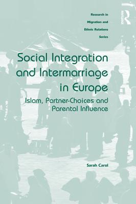 Social Integration and Intermarriage in Europe: Islam, Partner-Choices and Parental Influence