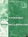 New Thinking for a New Millennium: The Knowledge Base of Futures Studies