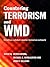 Countering Terrorism and Wmd: Creating a Global Counter-Terrorism Network