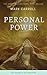 Personal Power: The Secrets...