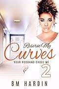 Reserve My Curves 2: He Still Belongs to Me