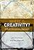 Where Is Creativity?: A Multi-Disciplinary Approach