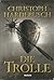 Die Trolle (Die Trolle, #1)