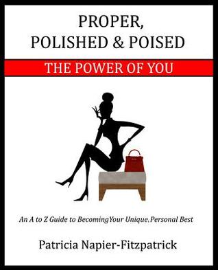 Proper, Poised & Polished: The Power of You