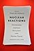 Nuclear Reactions by James W. Feldman