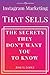 Instagram Marketing That Sells: The Secrets They Don't Want You To Know (IMTS Book 1)