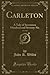 Carleton, Vol. 2 of 2: A Tale of Seventeen Hundred and Seventy-Six (Classic Reprint)