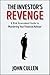 The Investor's Revenge by John Cullen