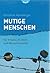 Mutige Menschen by Christian Nürnberger