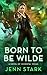 Born To Be Wilde (Immortal Vegas, #4)