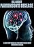 All About Parkinsons Disease, A Book That Show All You Need To Know About Parkinsons Disease