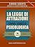 La Legge di Attrazione come verità psicologica by Simone Bedetti
