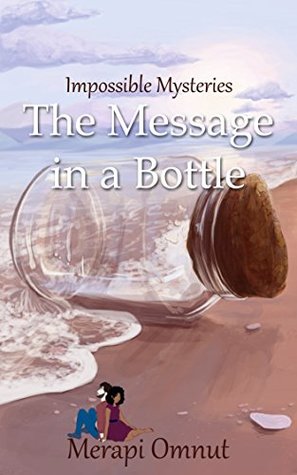 Impossible Mysteries: The Message in a Bottle (Kindle Edition)