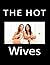 The Hot Wives (Cheating And...