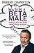 How to be a Beta Male
