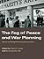 The Fog of Peace and War Planning: Military and Strategic Planning Under Uncertainty