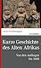 Kurze Geschichte des Alten Afrika - Von den Anfängen bis 1600