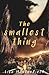 The Smallest Thing