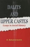 Dalits and Upper Castes: Essays in Social History Andhra Pradesh India (Hardcover)