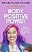 Body Positive Power: How to...