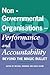 Non-Governmental Organisations - Performance and Accountability: Beyond the Magic Bullet