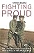 Fighting Proud: The Untold Story of the Gay Men Who Served in Two World Wars