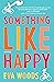 Something Like Happy