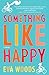 Something Like Happy by Eva Woods