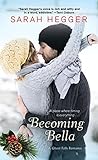Becoming Bella by Sarah Hegger