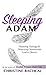 Sleeping Adam: Mastering Ma...
