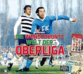 Die wunderbunte Welt der Oberliga