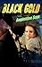 BLACK GOLD