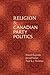 Religion and Canadian Party Politics