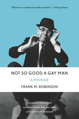 Not So Good a Gay Man: A Memoir (Hardcover)