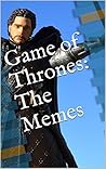 Game of Thrones: The Memes