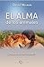 EL ALMA de los animales: ... ¿Tienen alma los animales? (Spanish Edition)