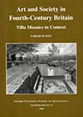 Art and Society in Fourth-Century Britain: Villa Mosaics in Context