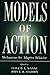 Models of Action: Mechanisms for Adaptive Behavior