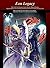 Eon Legacy Player's Guide & Game Master's Sourcebook: The Sci-Fi/Sci-Fantasy, Cosmic Horror, Magical Hijinks, Applied Multisystem and Open Ended Guided ... (Eon Legacy: Fully Loaded Edition Book 1)