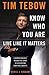 Know Who You Are. Live Like...