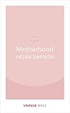 Motherhood by Helen Simpson
