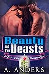 Beauty and Two Beasts by A. Anders