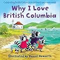 Why I Love British Columbia