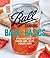 Ball Canning Back to Basics: A Foolproof Guide to Canning Jams, Jellies, Pickles, and More