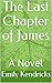 The Last Chapter of James