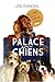 Palace pour chiens (French Edition)
