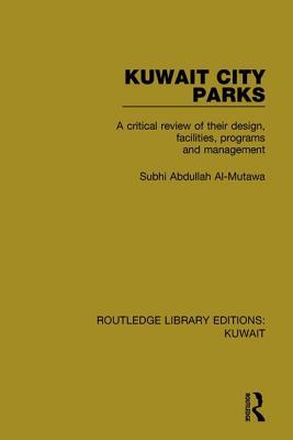 Kuwait City Parks (Routledge Library Editions: Kuwait)