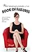 The Amy Binegar-Kimmes-Lyle Book of Failures: A Funny Memoir of Missteps, Inadequacies and Faux Pas