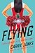 Flying: A Novel (Flying Series, 1)